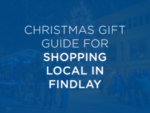 Check out this cheat sheet for shopping local in Findlay and Hancock County this Christmas, created by Visit Findlay Blogger Jay!  •  VisitFindlay.com